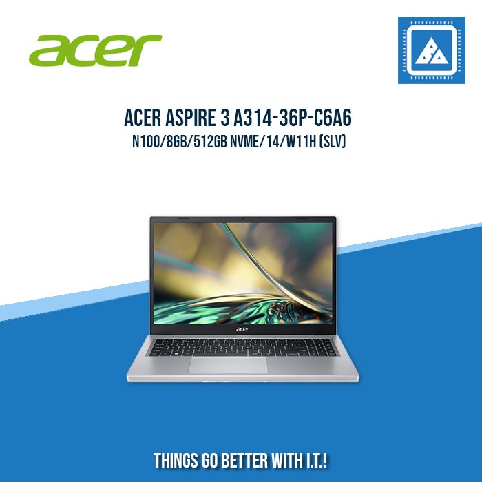 ACER ASPIRE 3 A314-36P-C6A6 N100/8GB/512GB NVME | BEST FOR STUDENTS LAPTOP ACER ASPIRE 3 A314-36P-C6A6 N100/8GB/512GB NVME | BEST FOR STUDENTS LAPTOP